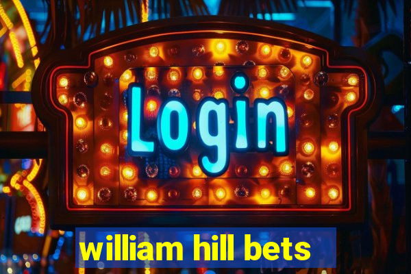 william hill bets