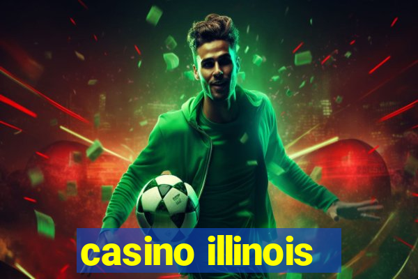 casino illinois