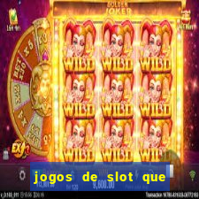 jogos de slot que realmente pagam