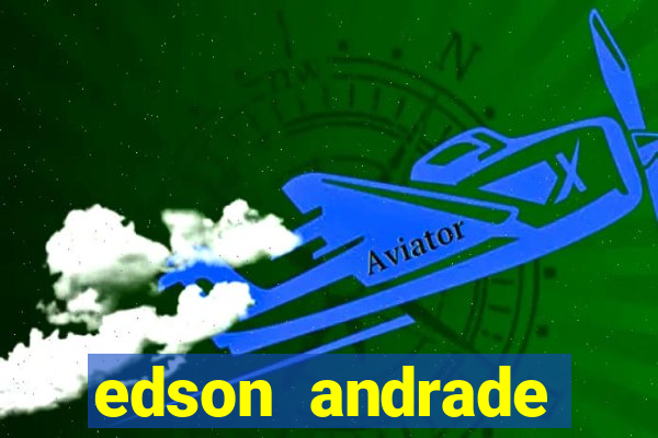 edson andrade santos junior