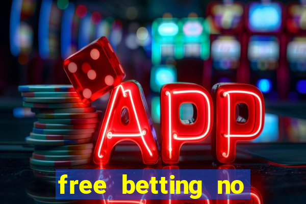 free betting no deposit required