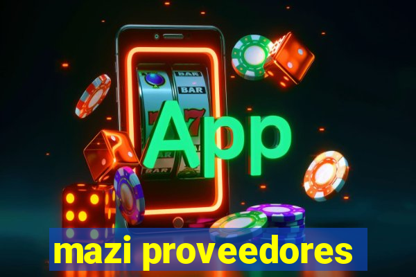 mazi proveedores