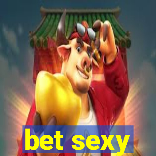 bet sexy