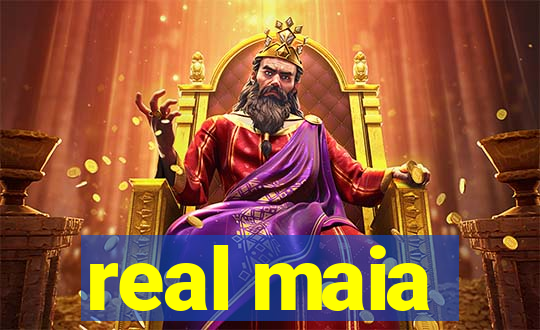 real maia