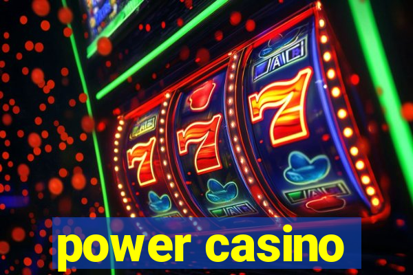 power casino