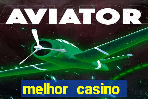 melhor casino online brasil