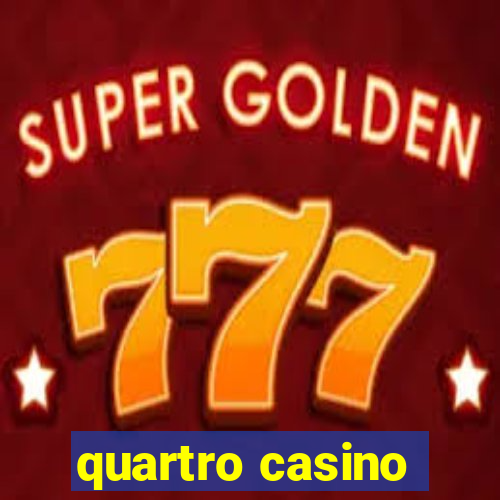 quartro casino