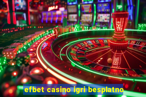 efbet casino igri besplatno