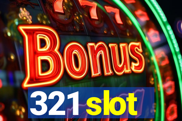 321 slot