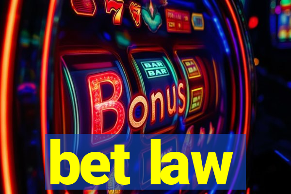 bet law