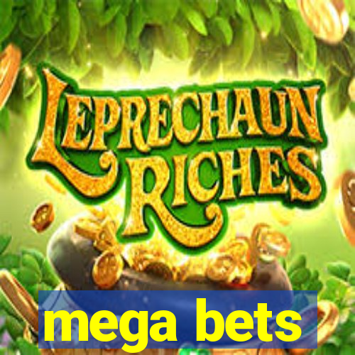 mega bets