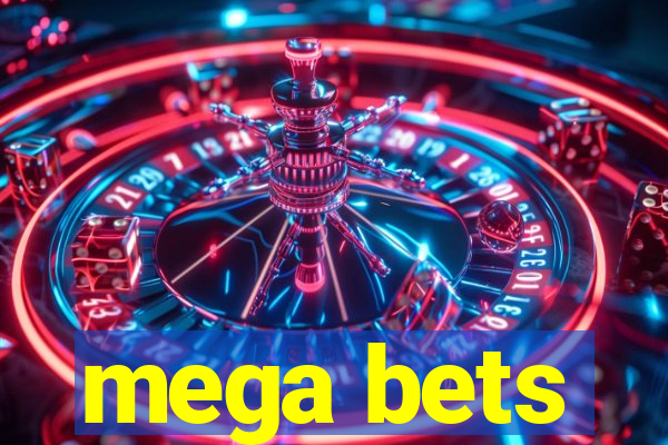 mega bets