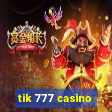 tik 777 casino