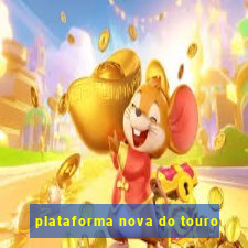 plataforma nova do touro