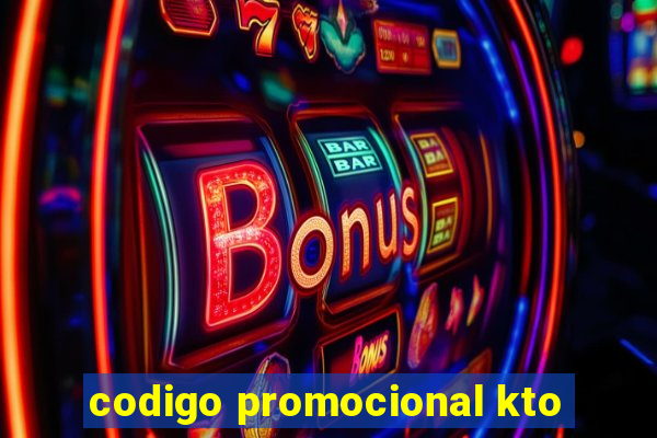 codigo promocional kto