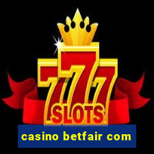 casino betfair com