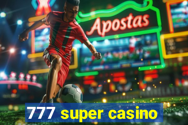 777 super casino