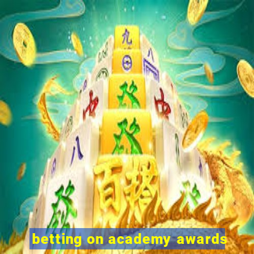 betting on academy awards