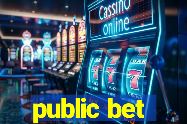 public bet