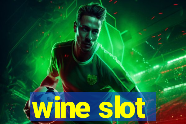 wine slot