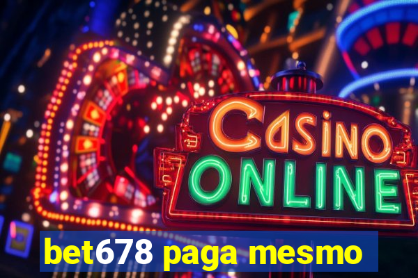 bet678 paga mesmo