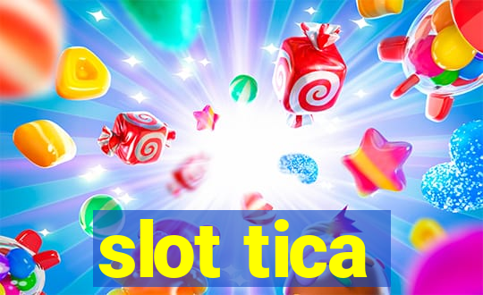 slot tica