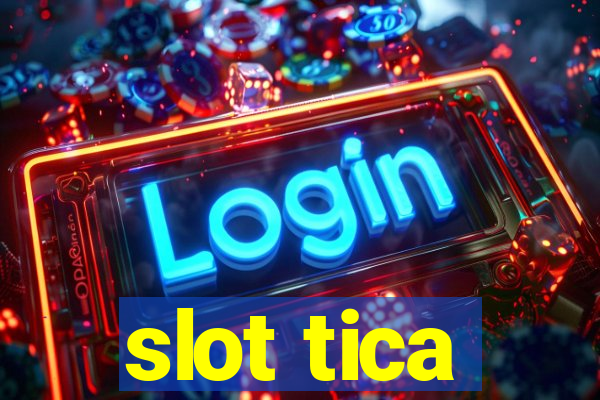 slot tica