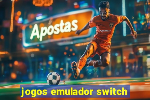 jogos emulador switch