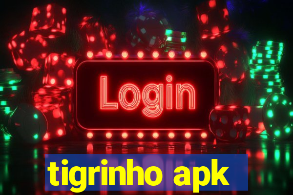 tigrinho apk