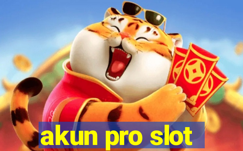 akun pro slot