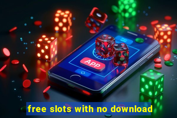 free slots with no download