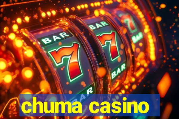 chuma casino