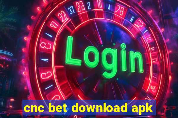 cnc bet download apk