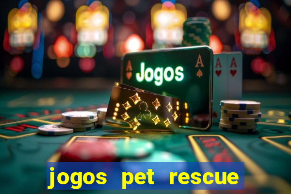 jogos pet rescue saga online gratis