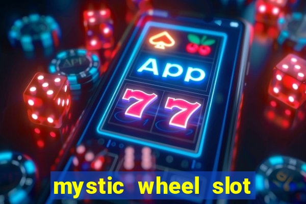 mystic wheel slot free play