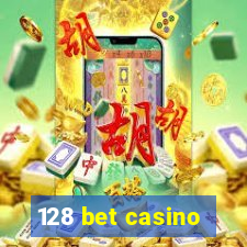 128 bet casino