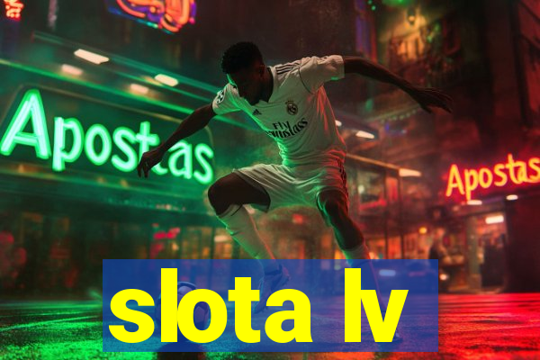 slota lv