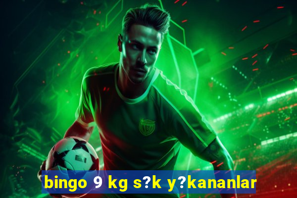 bingo 9 kg s?k y?kananlar