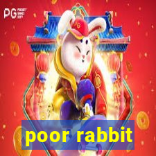 poor rabbit