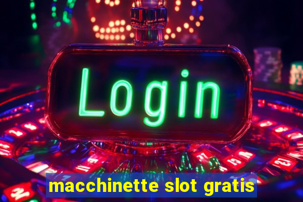 macchinette slot gratis