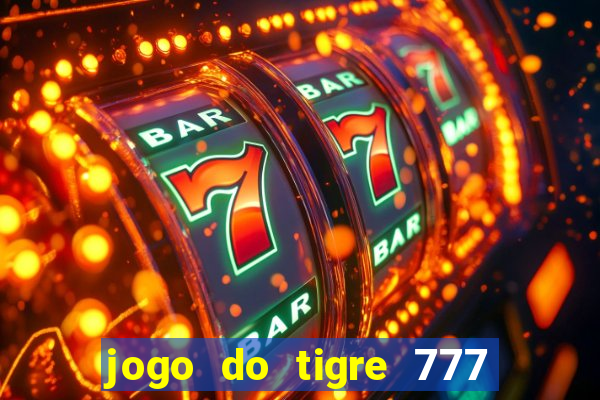 jogo do tigre 777 5 reais