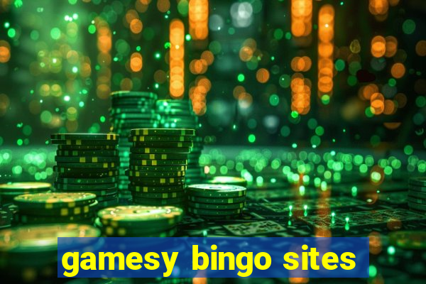 gamesy bingo sites