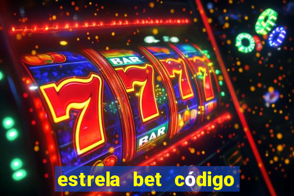 estrela bet código de afiliado