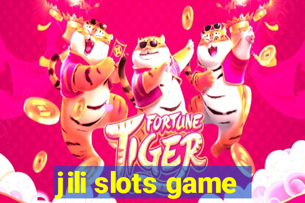 jili slots game