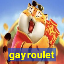 gayroulet