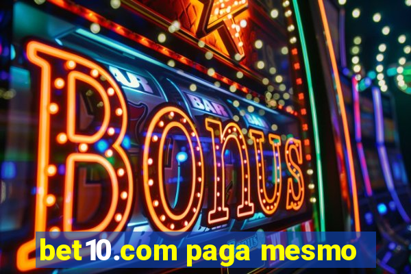 bet10.com paga mesmo