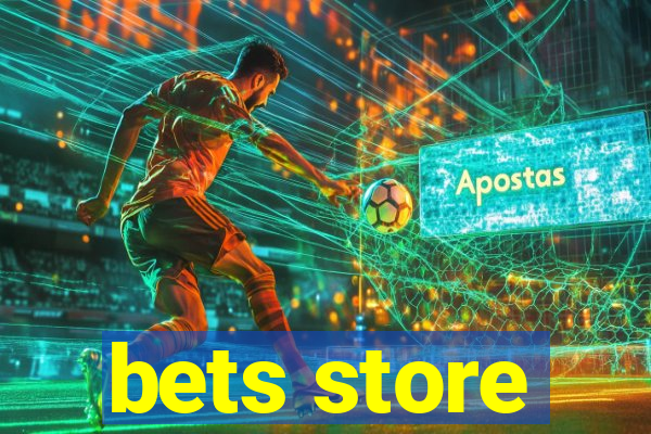 bets store