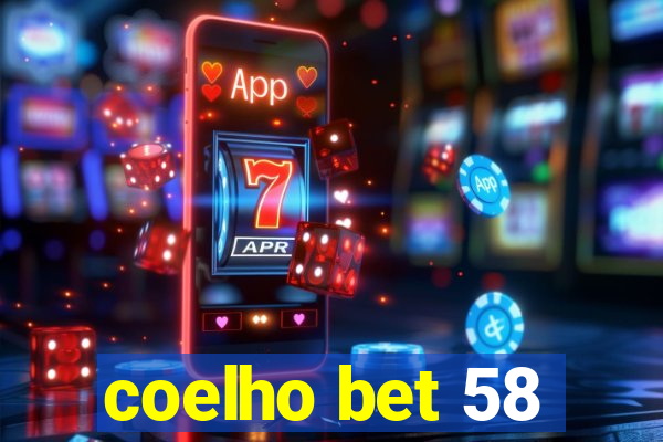 coelho bet 58