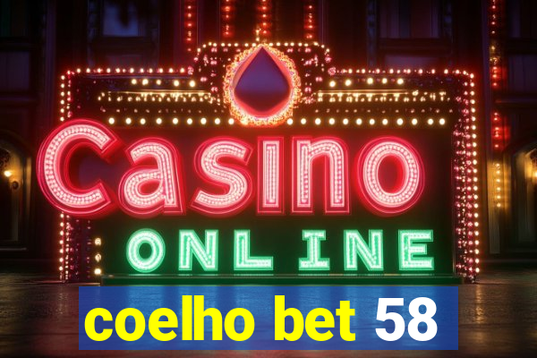 coelho bet 58