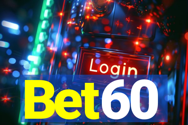 Bet60